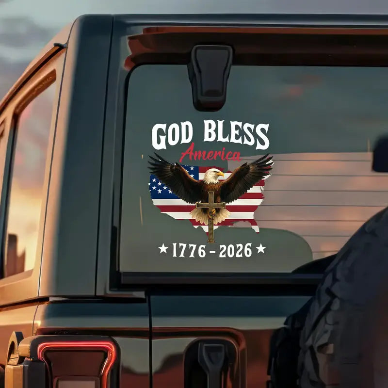 Patriotic 250th Anniversary God Bless America Eagle 1776–2026 Car Window Decal